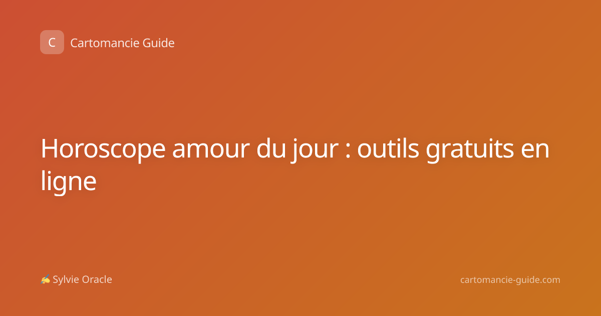 Horoscope amour du jour : outils gratuits en ligne