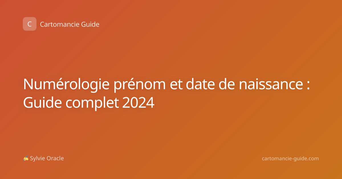 Numérologie prénom et date de naissance : Guide complet 2024