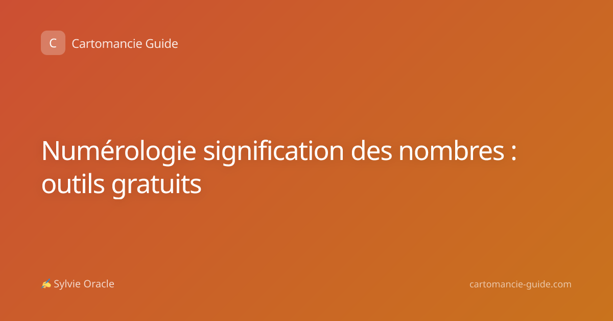 Numérologie signification des nombres : outils gratuits